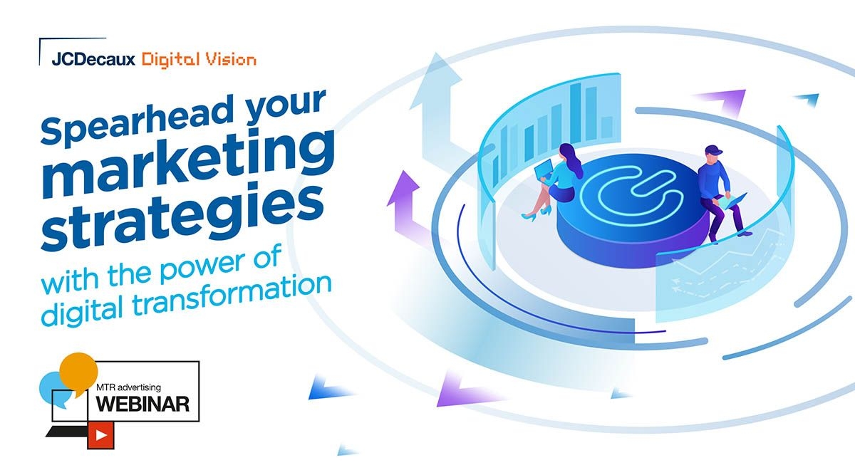 【MTR* advertising Webinar】Spearhead your marketing strategies with the power of digital transformation